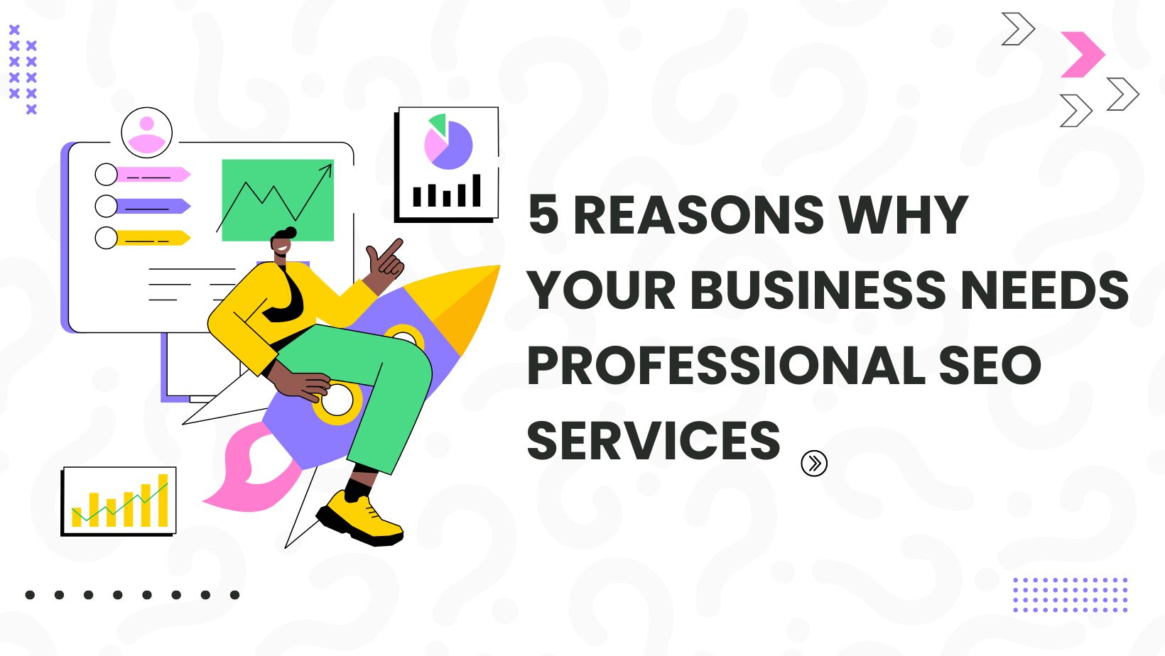 5 Reasons Why Your Business Needs Professional SEO Services